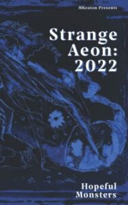 Strange Aeon: Hopeful Monsters